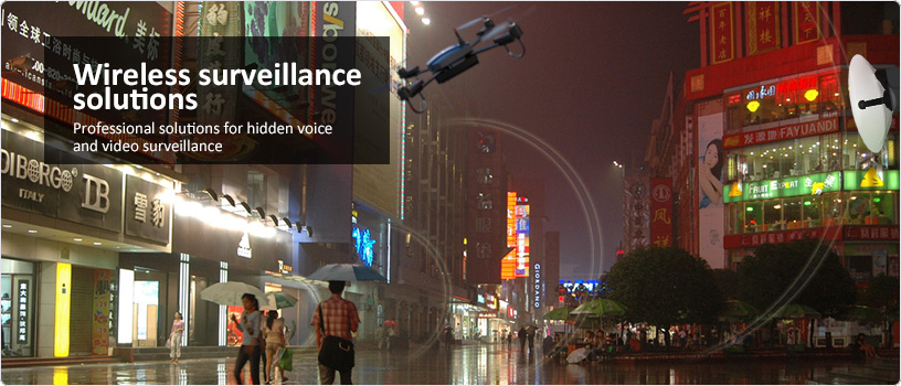 Wireless surveillance solutions. Professional solutions for hidden voice and video surveillance